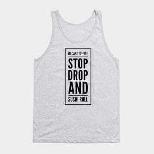 Stop Drop and Sushi Roll Tank Top